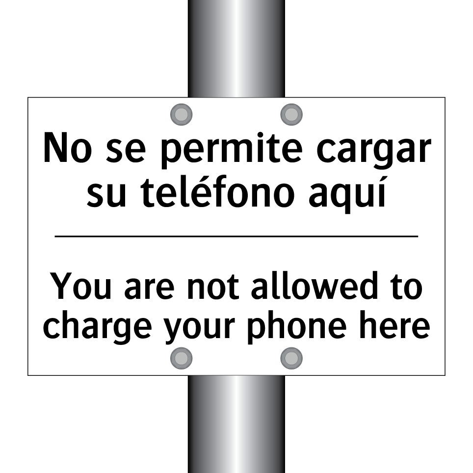 No se permite cargar su teléfono aquí - You are not allowed to charge your phone here