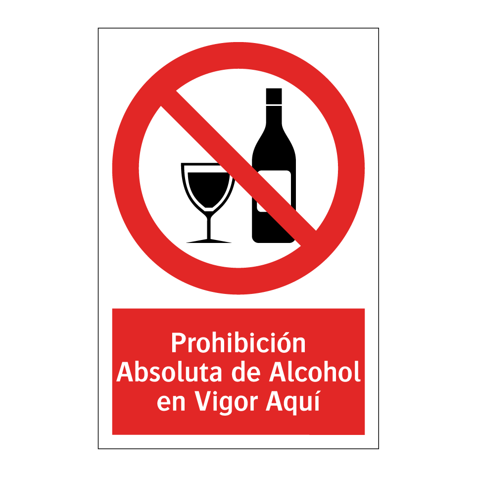 Prohibición Absoluta de Alcohol en Vigor Aquí