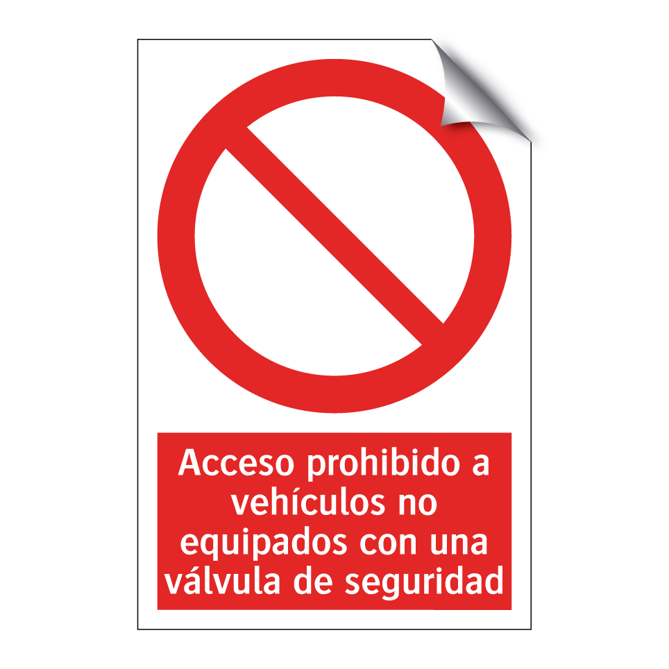 Acceso prohibido a vehículos no equipados con una válvula de seguridad