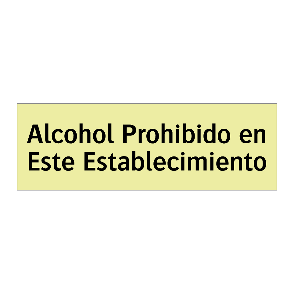 Alcohol Prohibido en Este Establecimiento