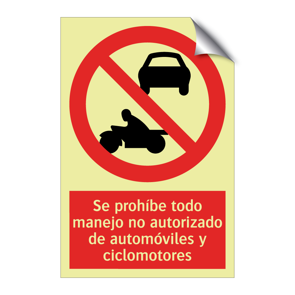 Se prohíbe todo manejo no autorizado de automóviles y ciclomotores