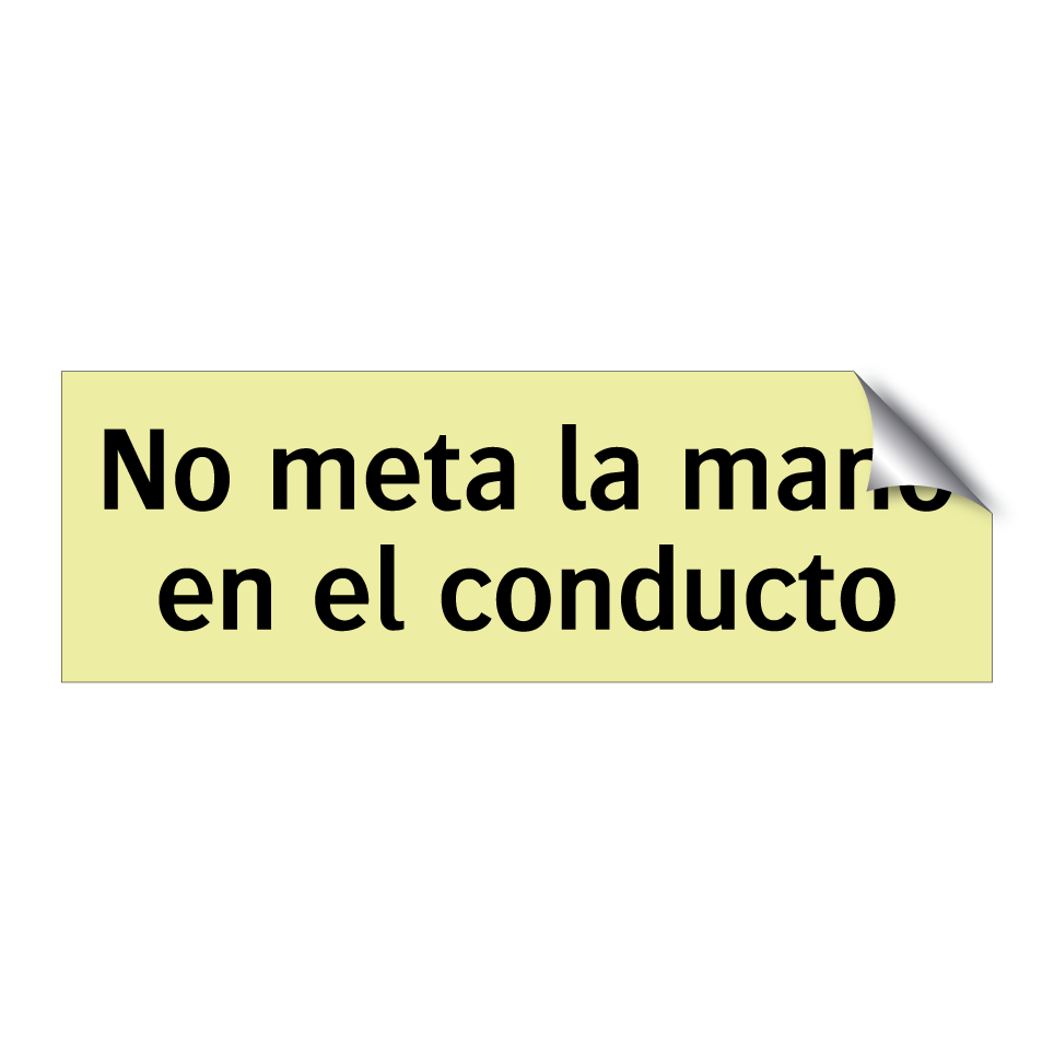 No meta la mano en el conducto