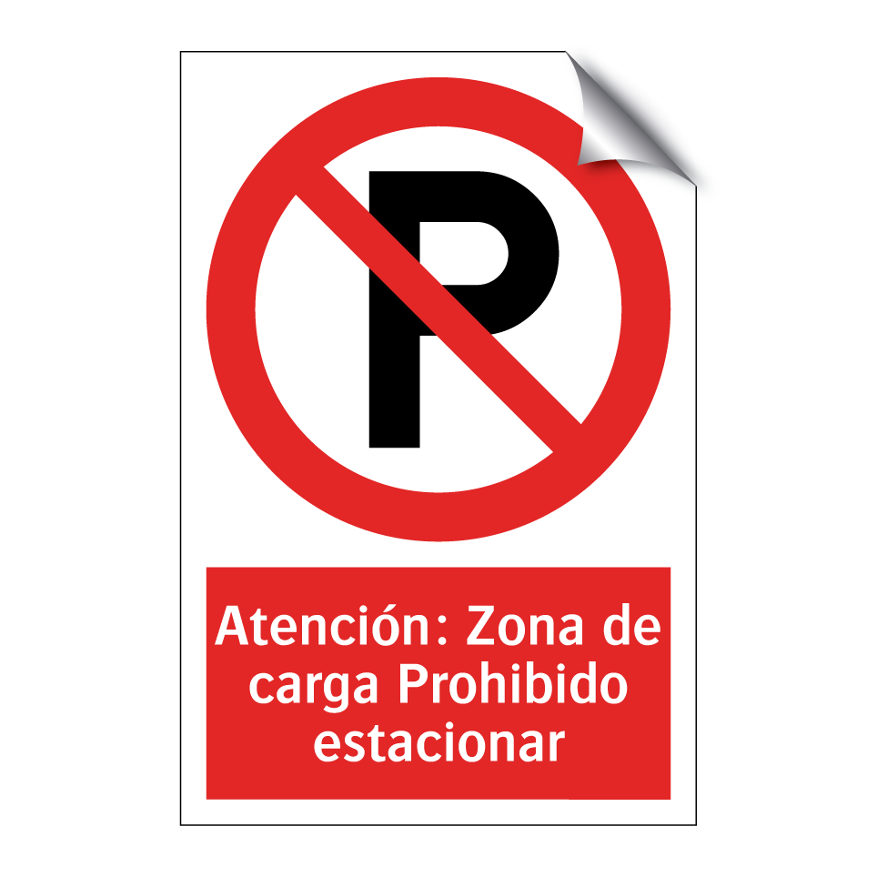 Atención: Zona de carga Prohibido estacionar