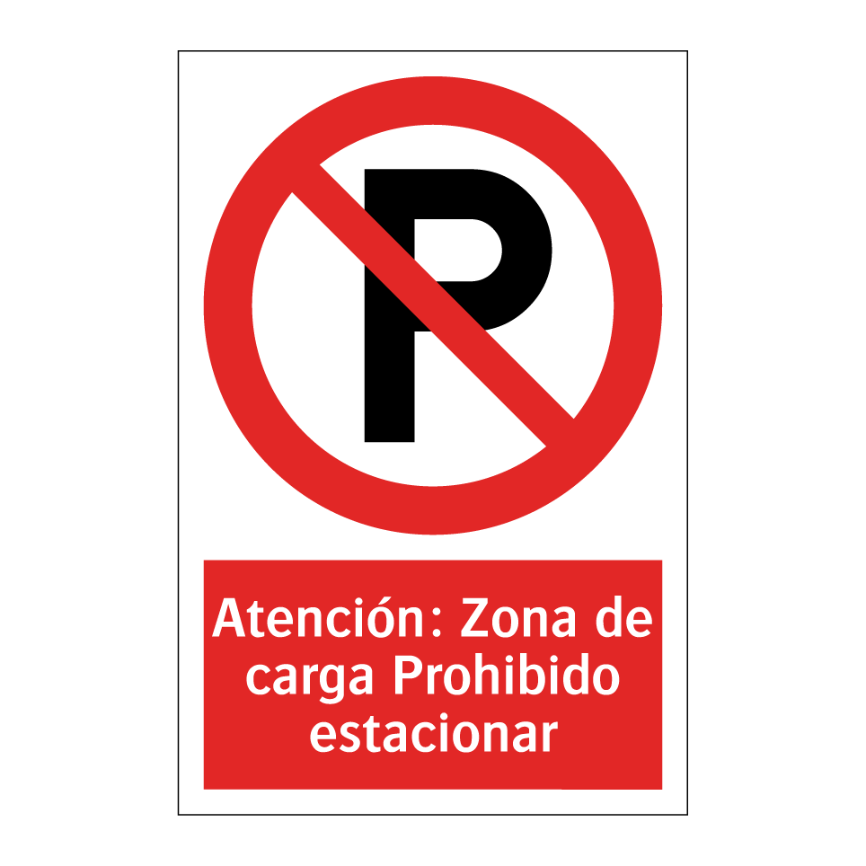 Atención: Zona de carga Prohibido estacionar