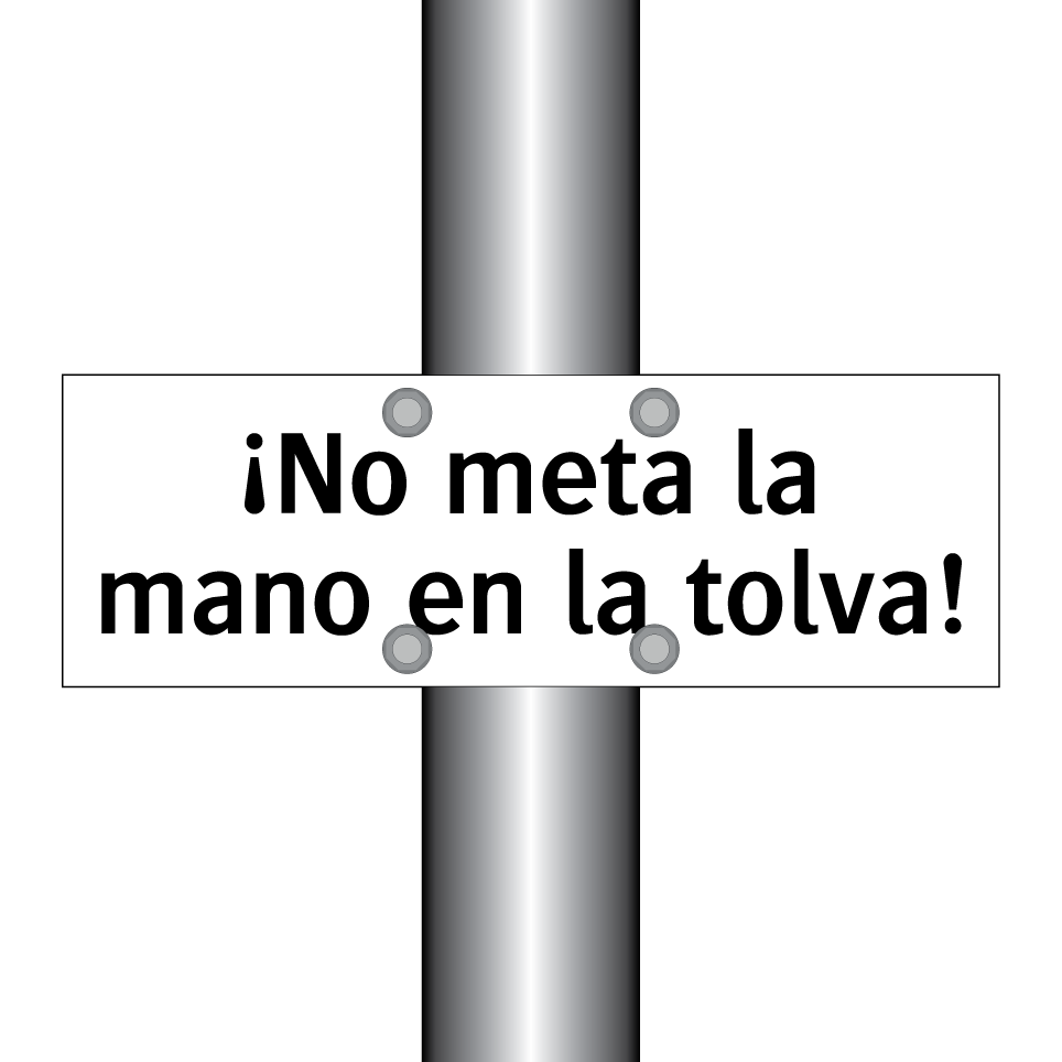 ¡No meta la mano en la tolva!