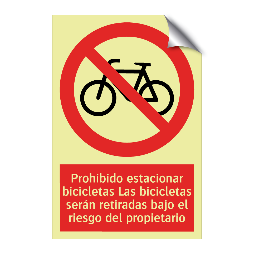 Prohibido estacionar bicicletas Las bicicletas serán retiradas bajo el riesgo del propietario
