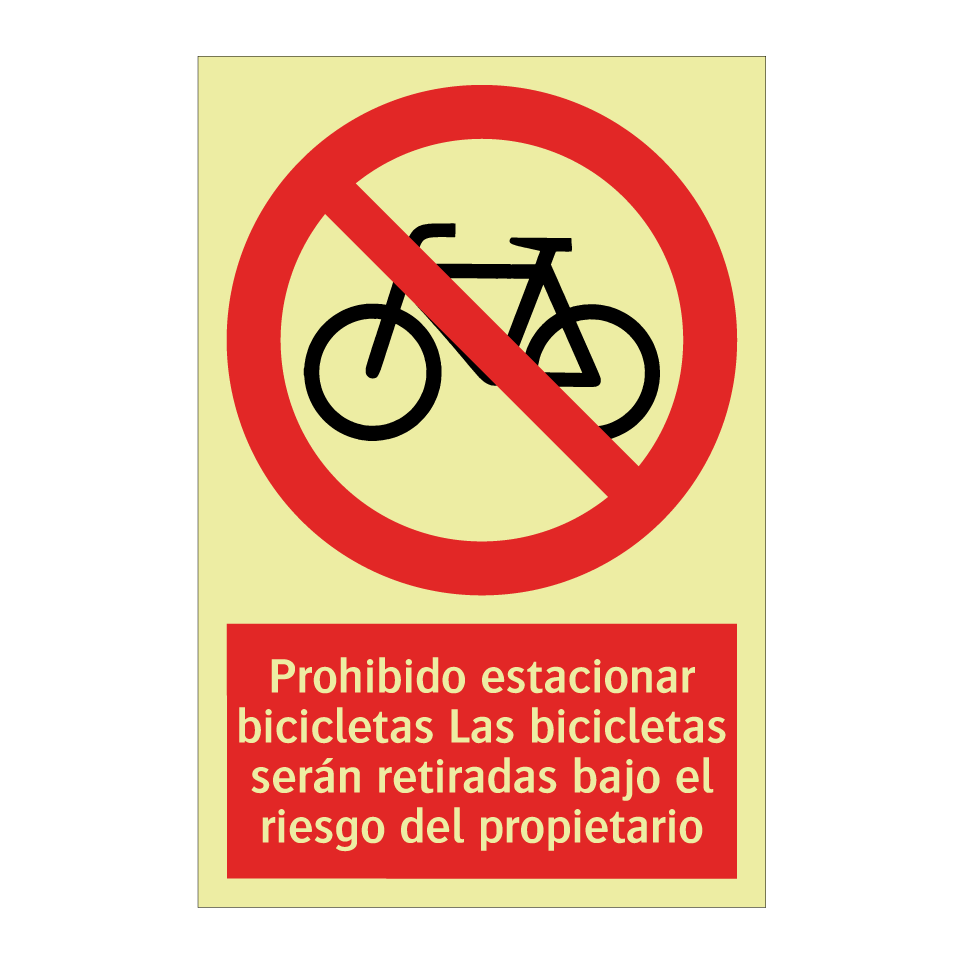 Prohibido estacionar bicicletas Las bicicletas serán retiradas bajo el riesgo del propietario