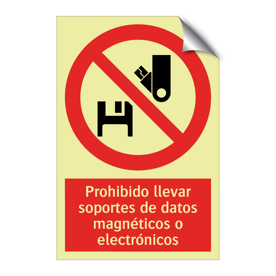 Prohibido llevar soportes de datos magnéticos o electrónicos