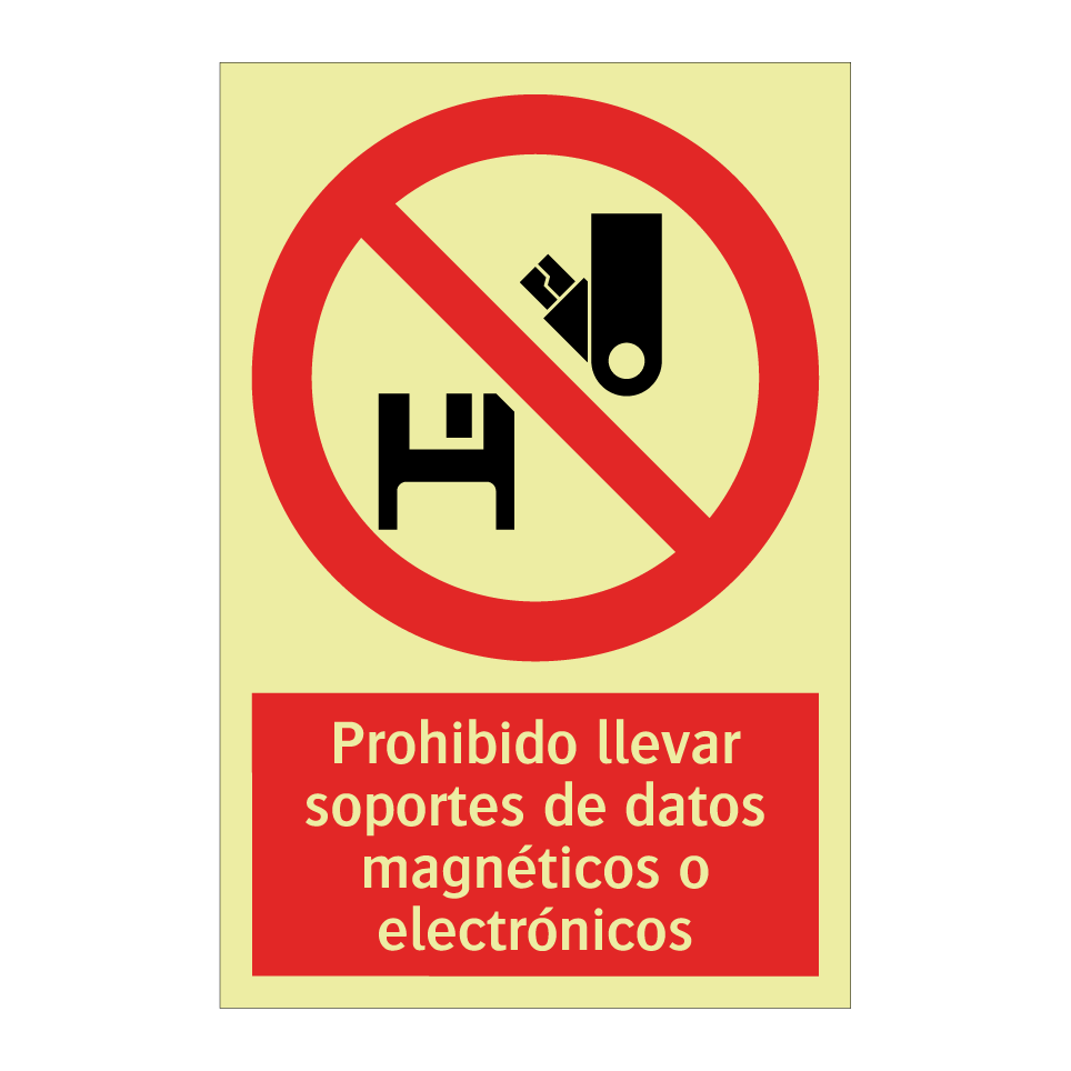 Prohibido llevar soportes de datos magnéticos o electrónicos
