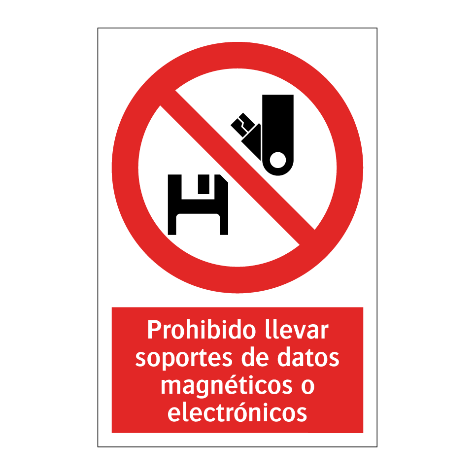 Prohibido llevar soportes de datos magnéticos o electrónicos