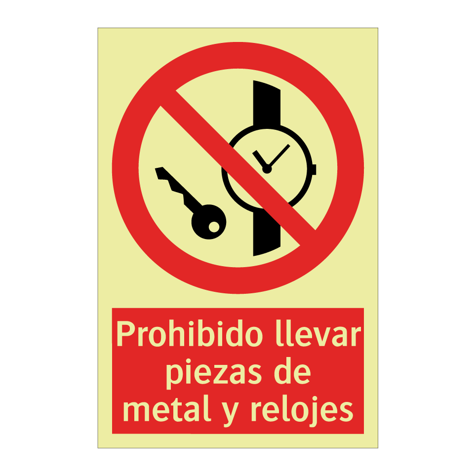 Prohibido llevar piezas de metal y relojes