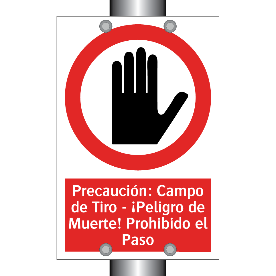 Precaución: Campo de Tiro - ¡Peligro de Muerte! Prohibido el Paso