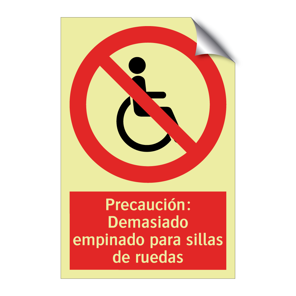 Precaución: Demasiado empinado para sillas de ruedas