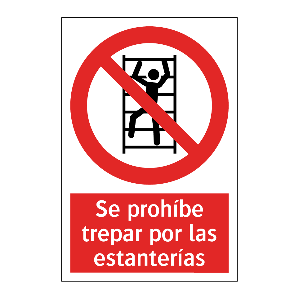 Se prohíbe trepar por las estanterías