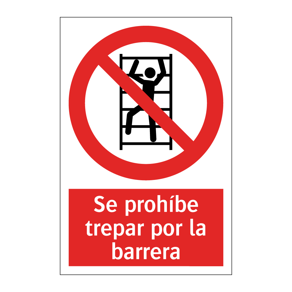 Se prohíbe trepar por la barrera