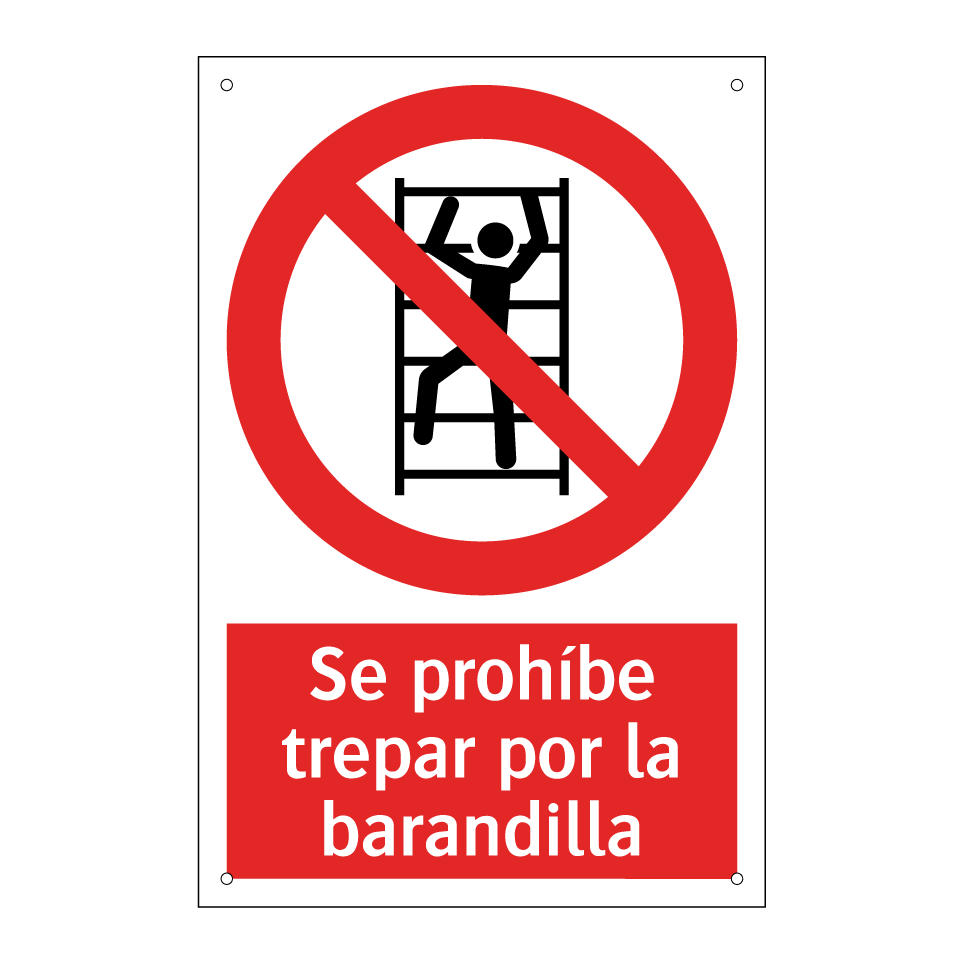 Se prohíbe trepar por la barandilla
