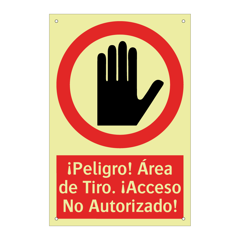 ¡Peligro! Área de Tiro. ¡Acceso No Autorizado!