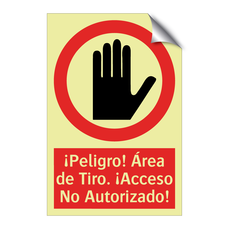 ¡Peligro! Área de Tiro. ¡Acceso No Autorizado!