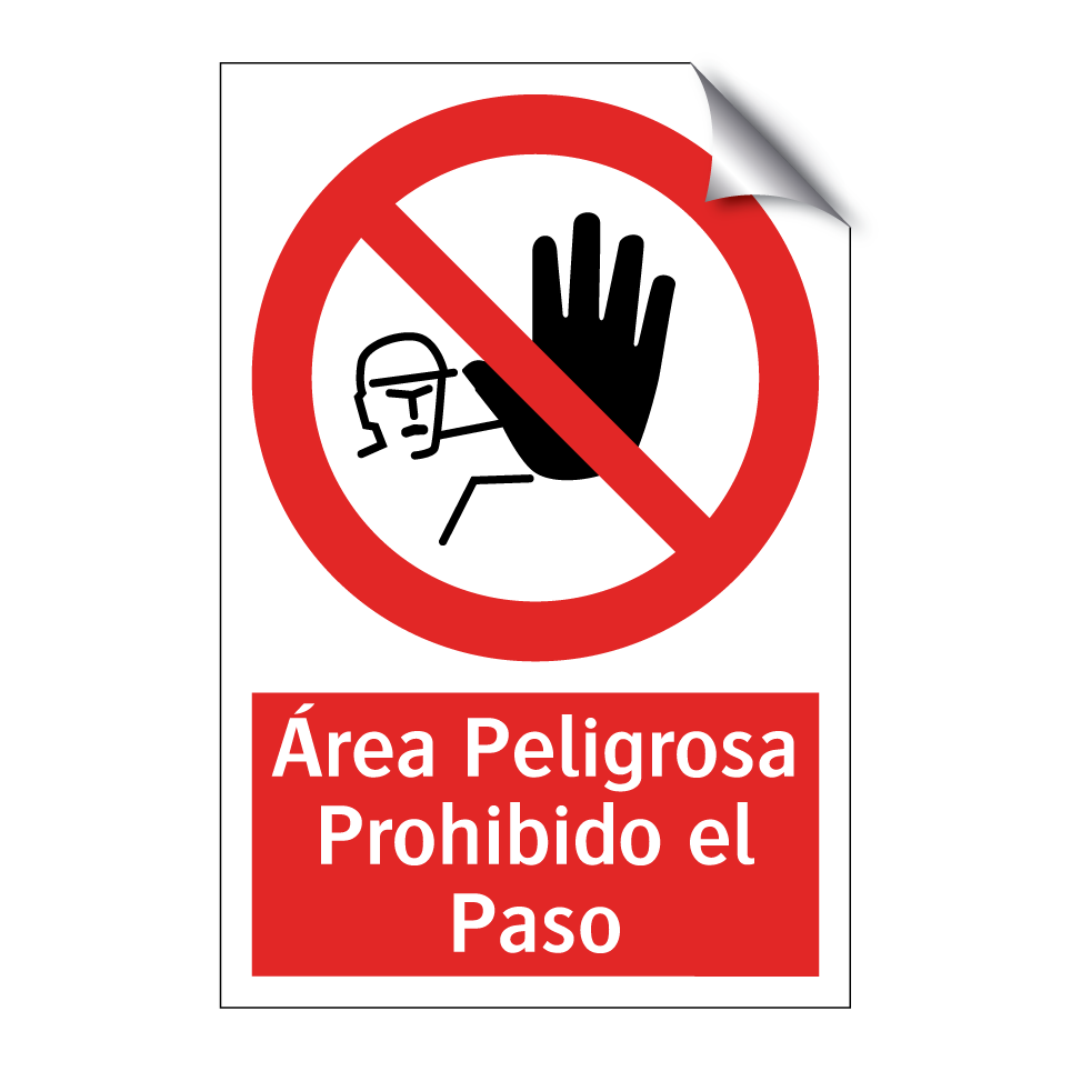 Área Peligrosa Prohibido el Paso