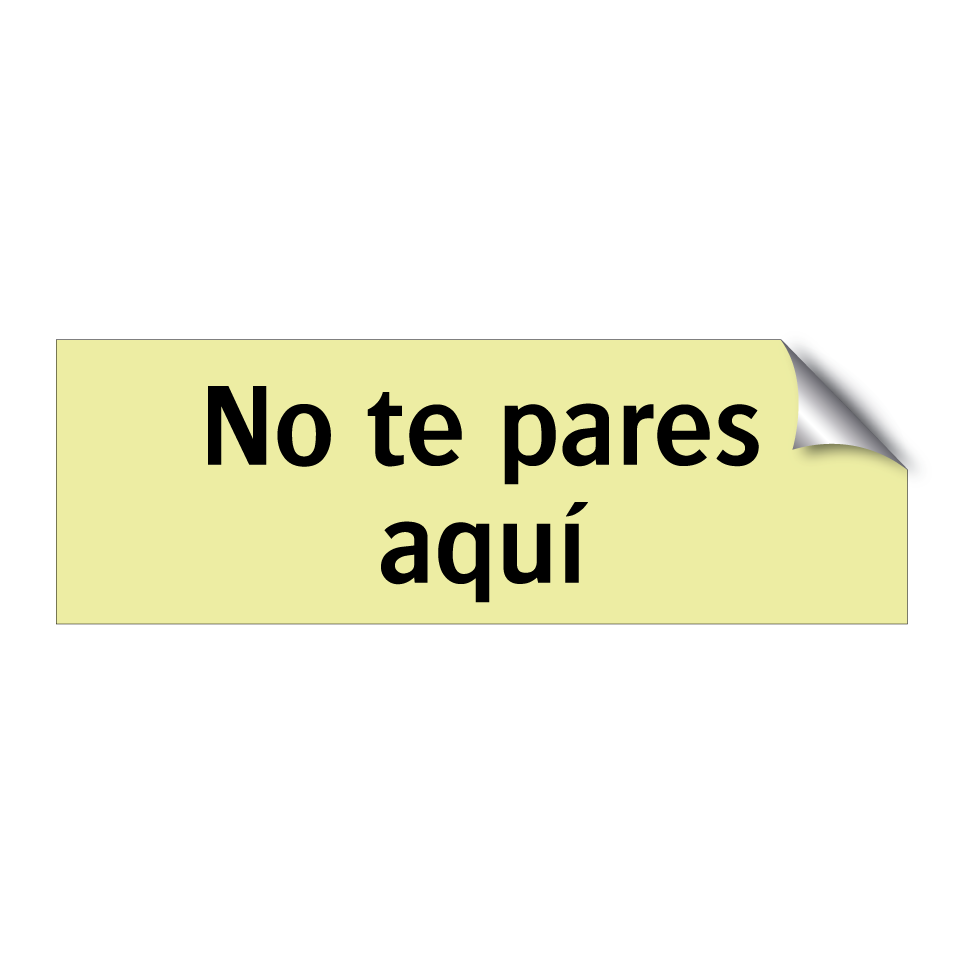 No te pares aquí
