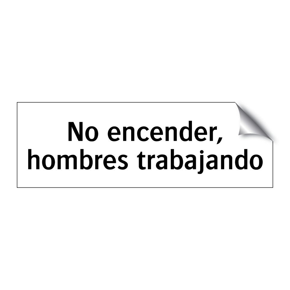 No encender, hombres trabajando