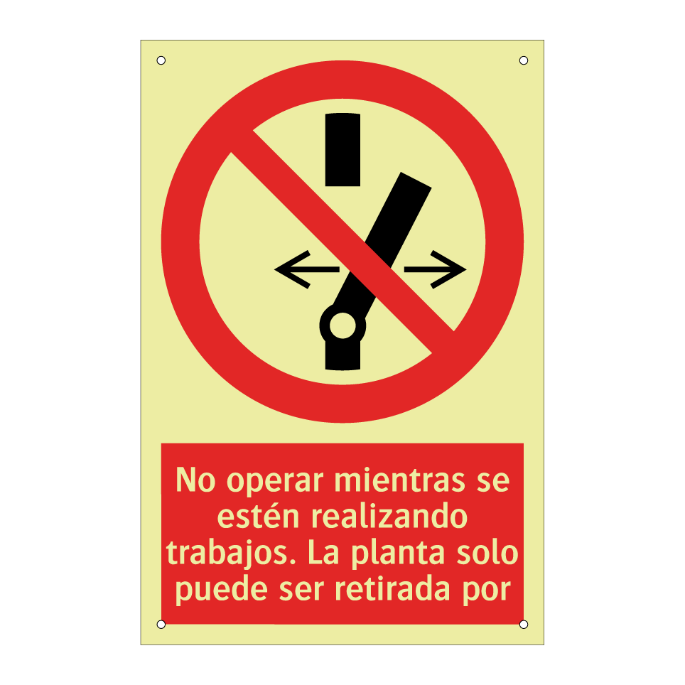 No operar mientras se estén realizando trabajos. La planta solo puede ser retirada por