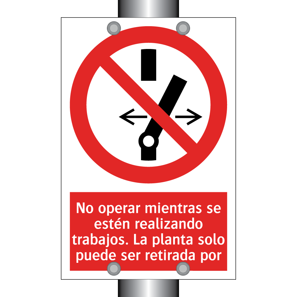 No operar mientras se estén realizando trabajos. La planta solo puede ser retirada por
