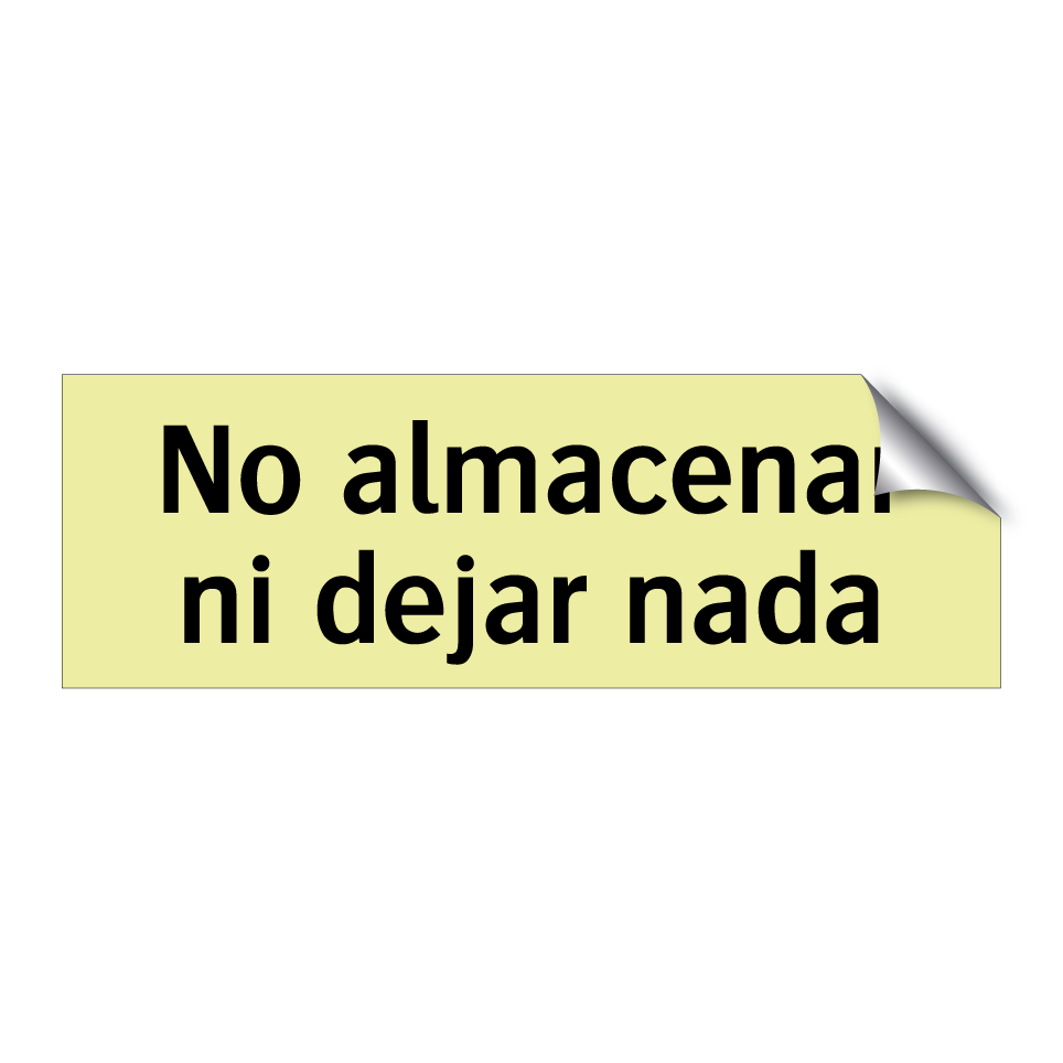 No almacenar ni dejar nada