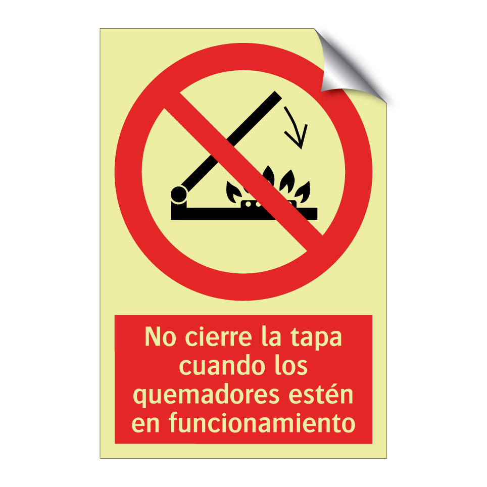 No cierre la tapa cuando los quemadores estén en funcionamiento