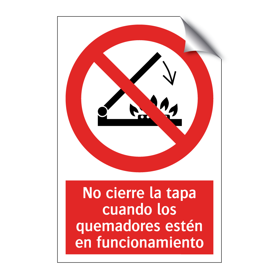 No cierre la tapa cuando los quemadores estén en funcionamiento