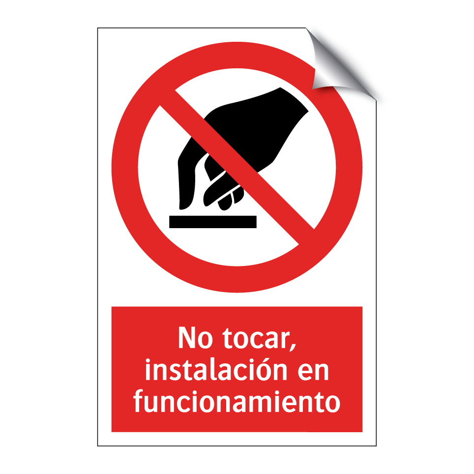 No tocar, instalación en funcionamiento