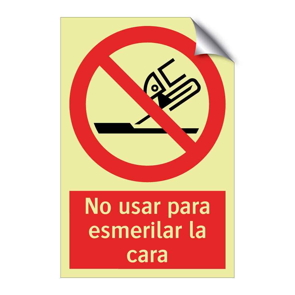No usar para esmerilar la cara