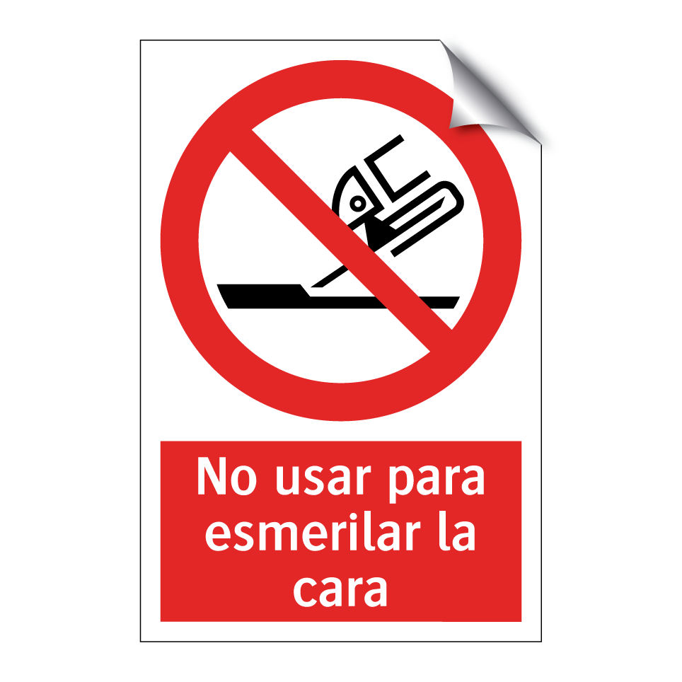 No usar para esmerilar la cara