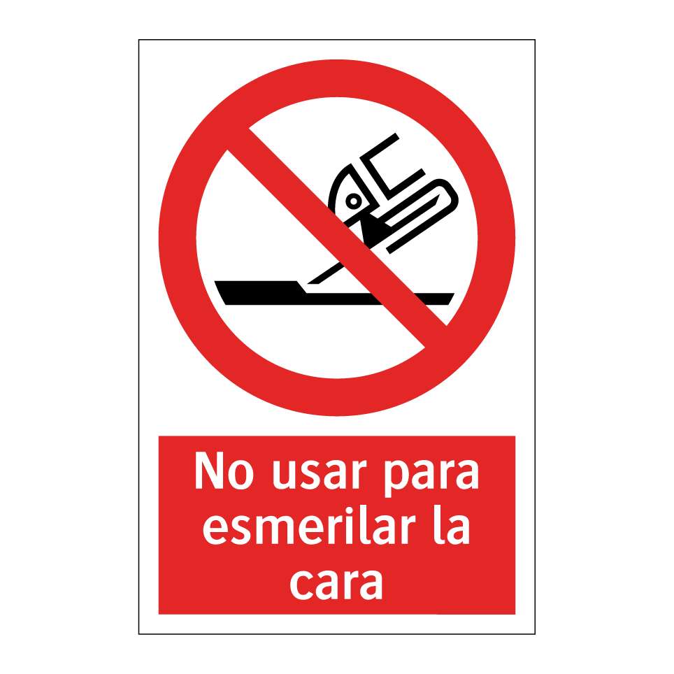 No usar para esmerilar la cara