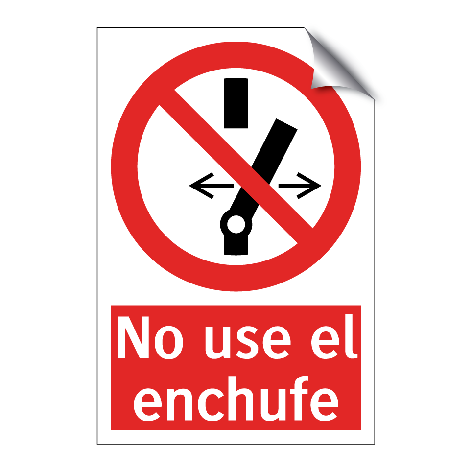 No use el enchufe
