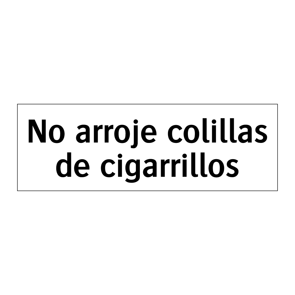 No arroje colillas de cigarrillos