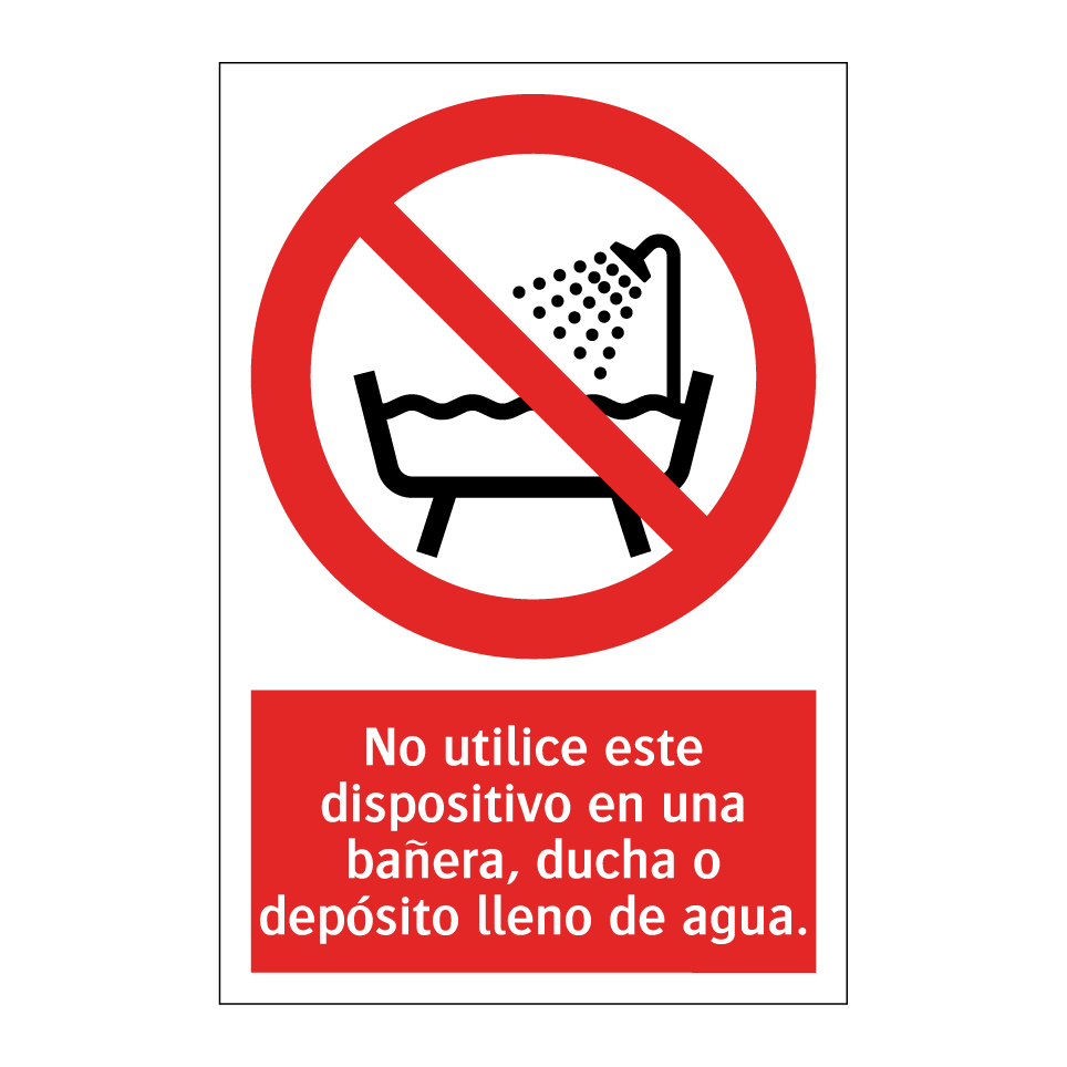 No utilice este dispositivo en una bañera, ducha o depósito lleno de agua.
