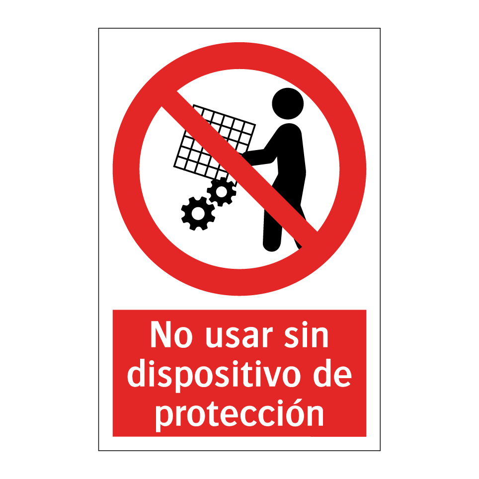 No usar sin dispositivo de protección