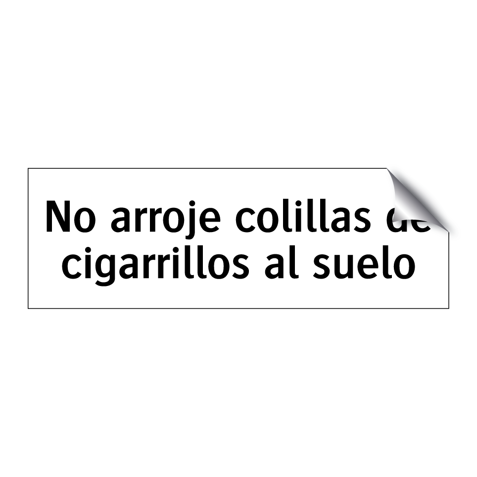 No arroje colillas de cigarrillos al suelo