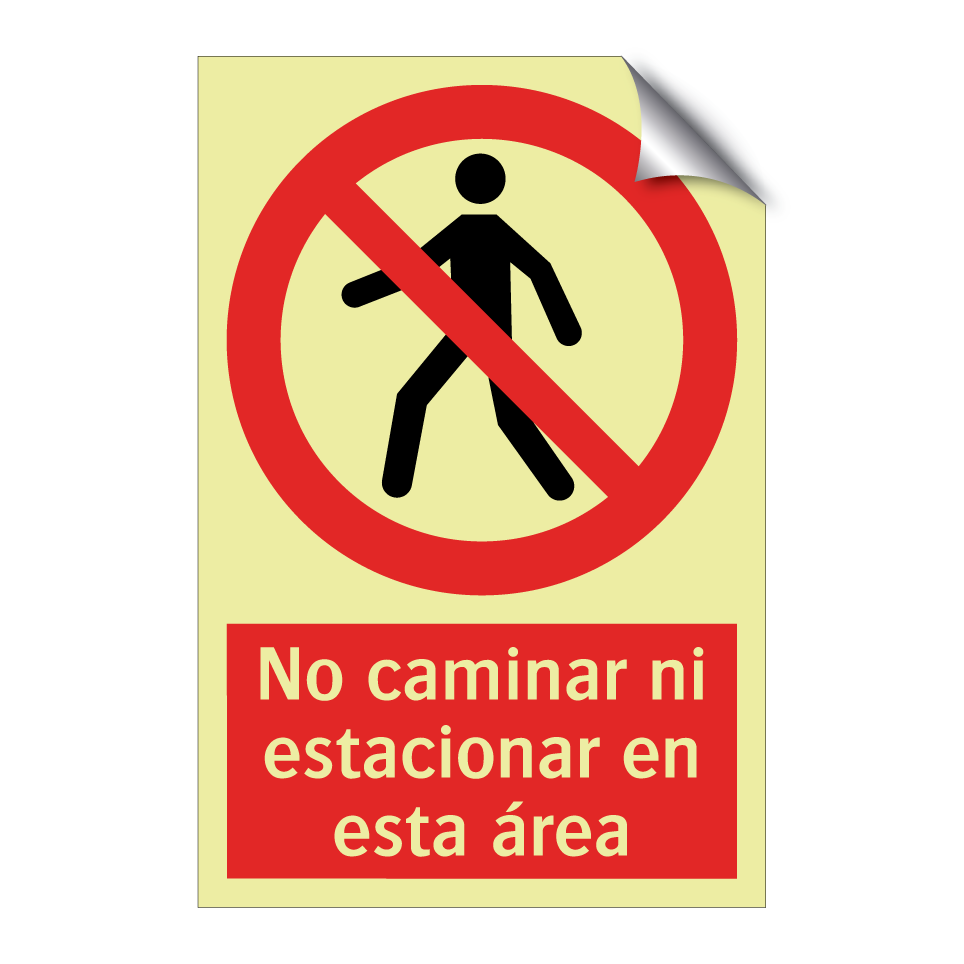 No caminar ni estacionar en esta área