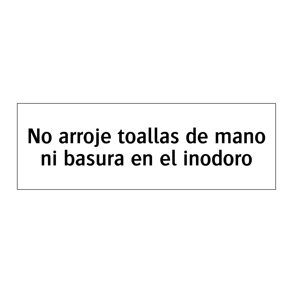 No arroje toallas de mano ni basura en el inodoro
