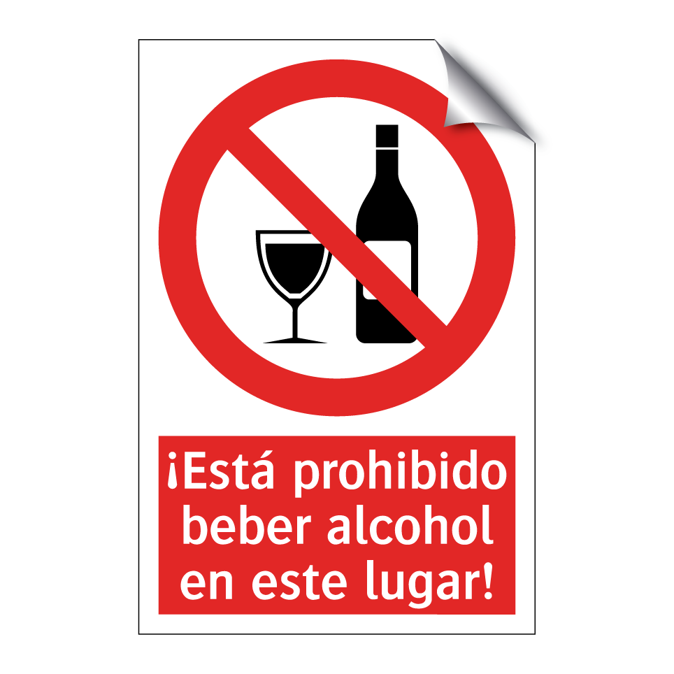¡Está prohibido beber alcohol en este lugar!