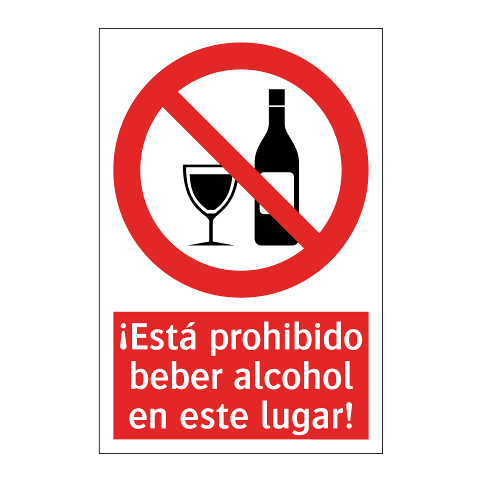 ¡Está prohibido beber alcohol en este lugar!