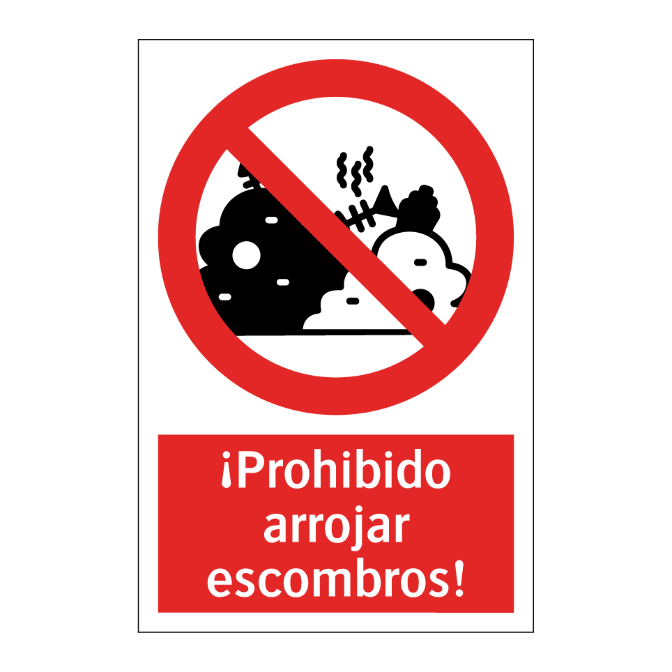 ¡Prohibido arrojar escombros!