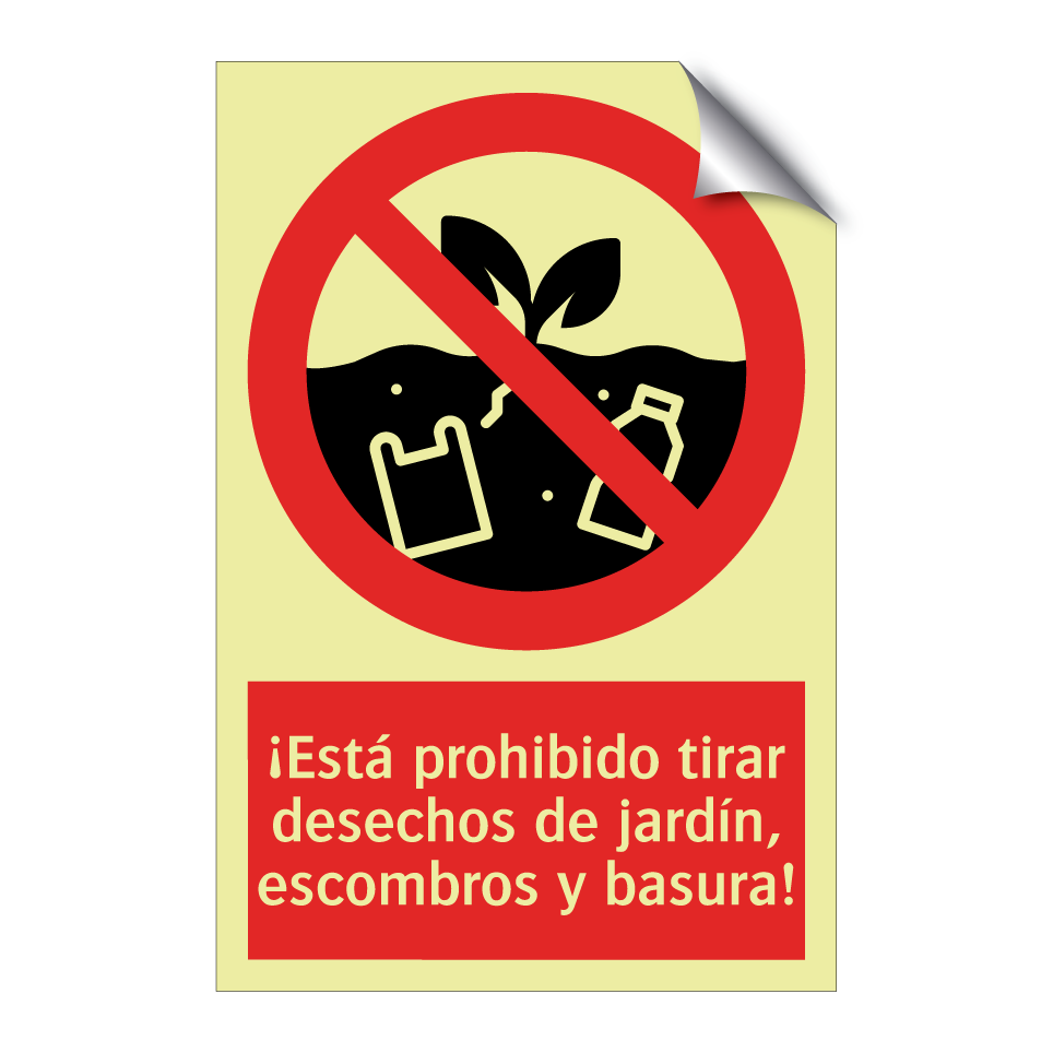 ¡Está prohibido tirar desechos de jardín, escombros y basura!