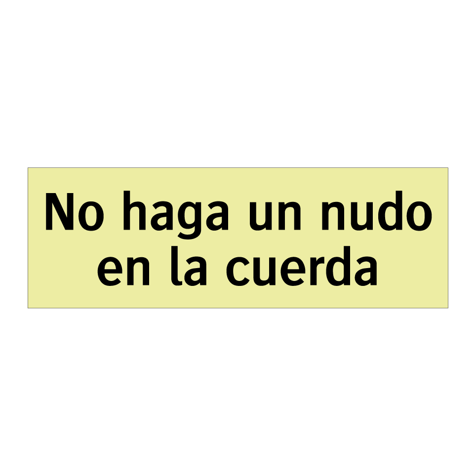 No haga un nudo en la cuerda