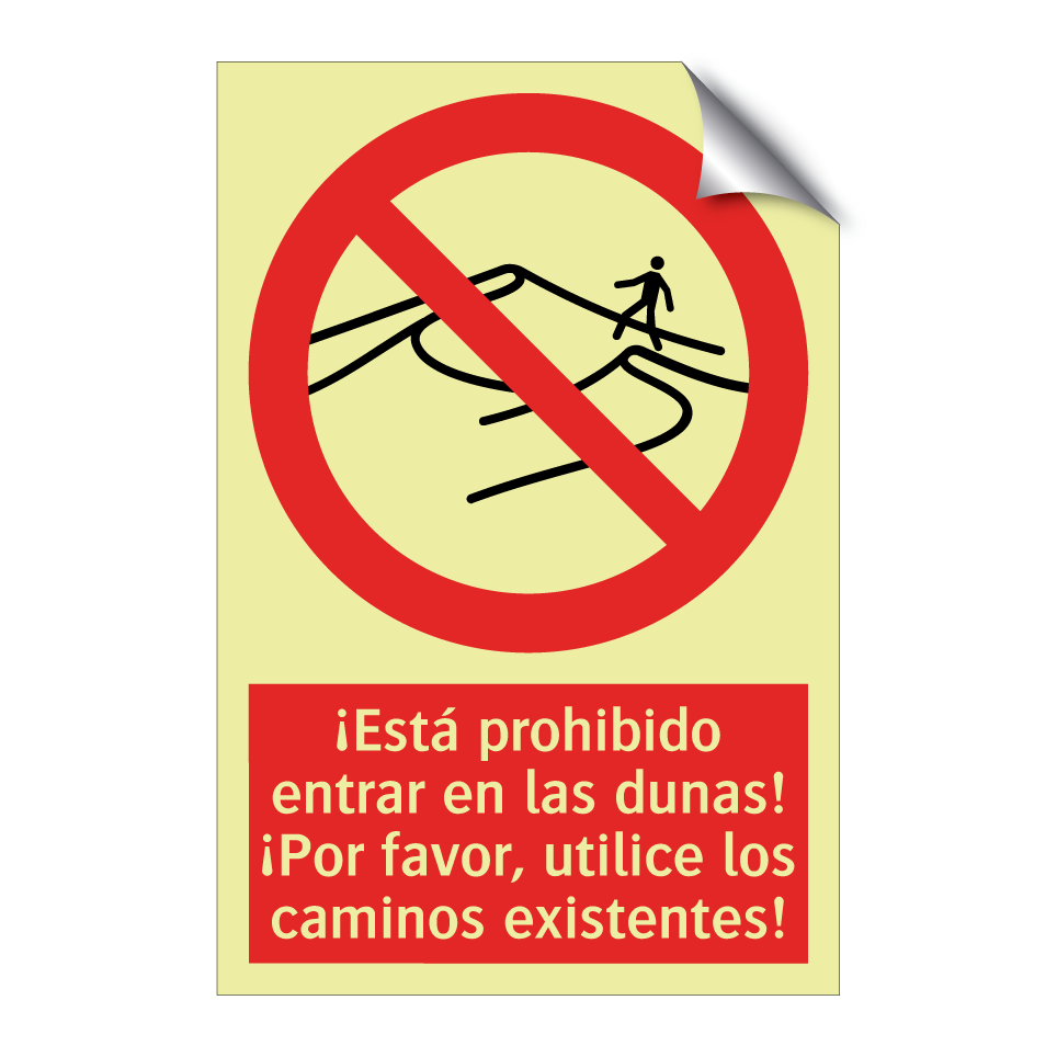¡Está prohibido entrar en las dunas! ¡Por favor, utilice los caminos existentes!