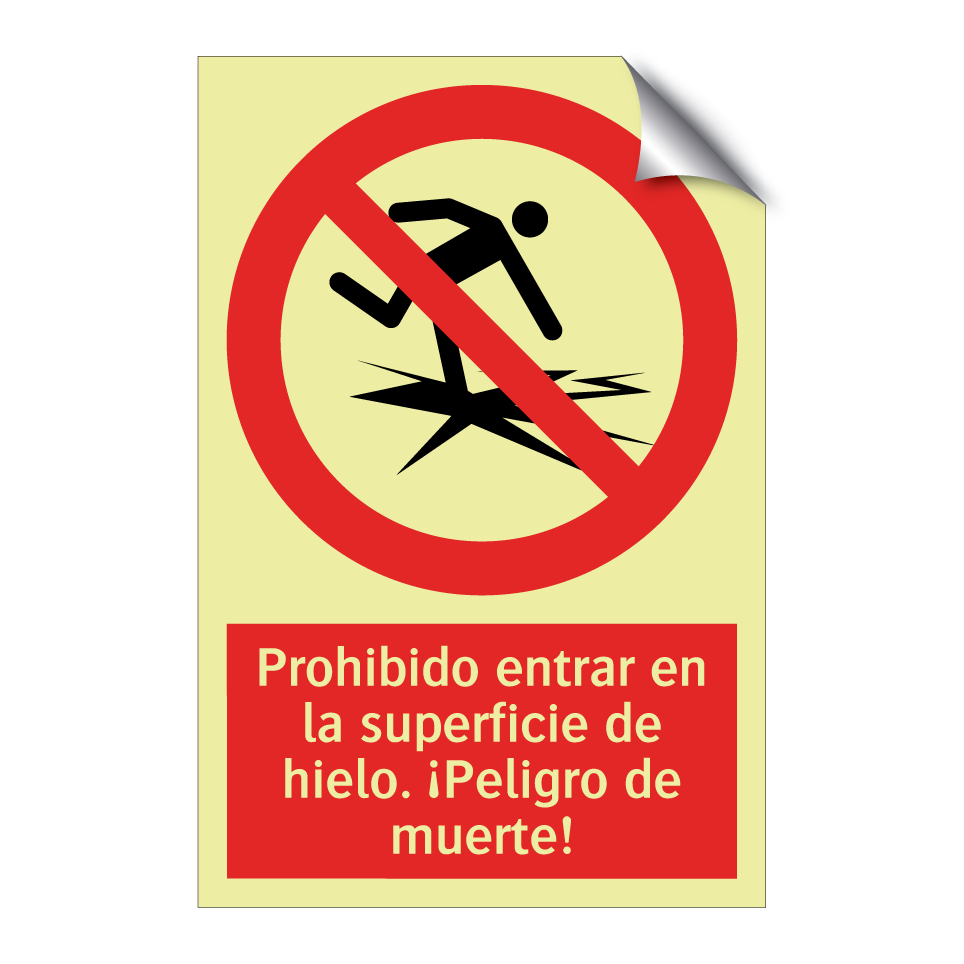 Prohibido entrar en la superficie de hielo. ¡Peligro de muerte!