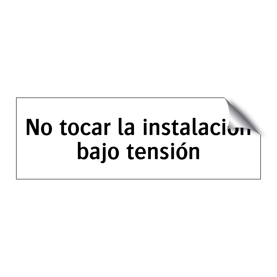 No tocar la instalación bajo tensión