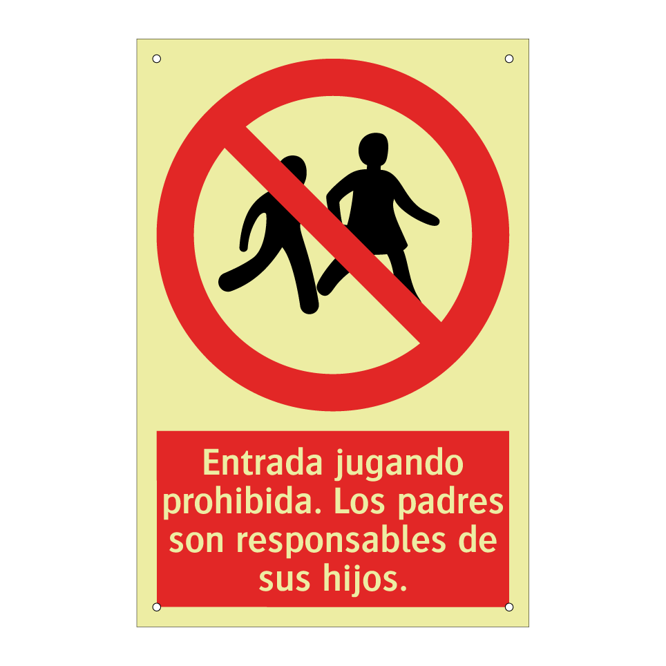 Entrada jugando prohibida. Los padres son responsables de sus hijos.